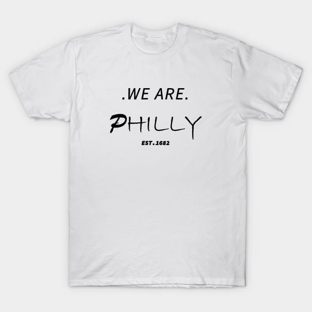 We are philly T-Shirt by Souna's Store